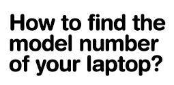 how to find the laptop model